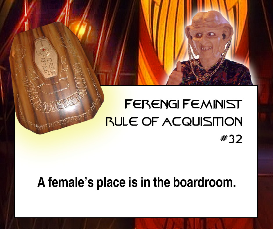 "A female's place is in the boardroom"